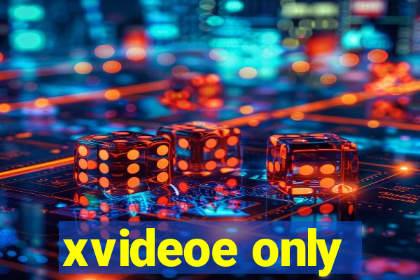 xvideoe only